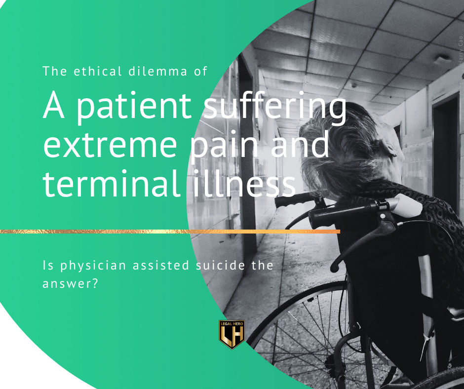 A patient suffering extreme pain and terminal illness