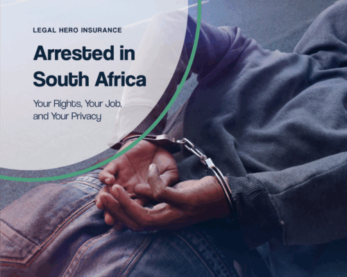 Arrested in South Africa: Your Rights, Your Job, and Your Privacy